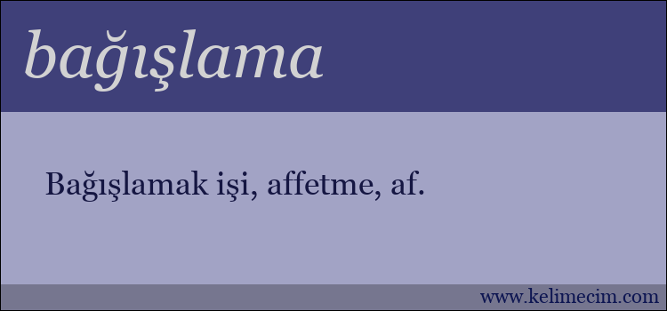 bağışlama kelimesinin anlamı ne demek?