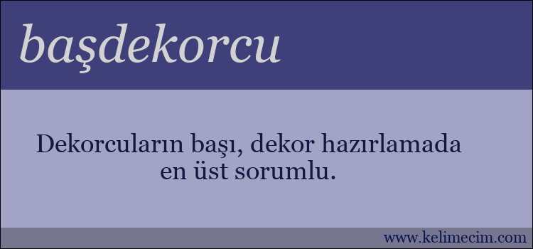 başdekorcu kelimesinin anlamı ne demek?