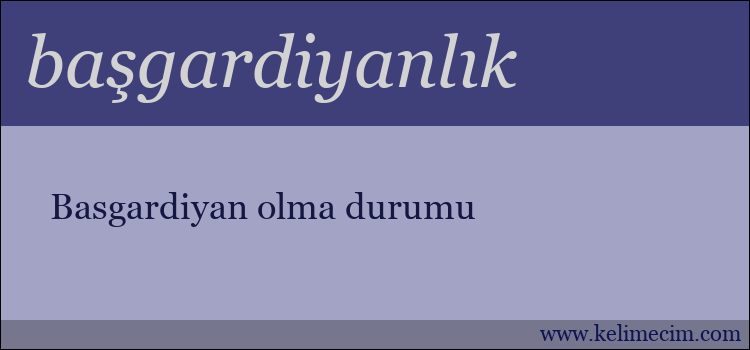 başgardiyanlık kelimesinin anlamı ne demek?