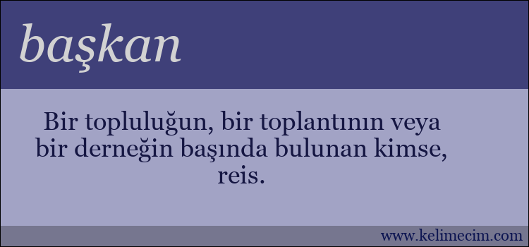 başkan kelimesinin anlamı ne demek?