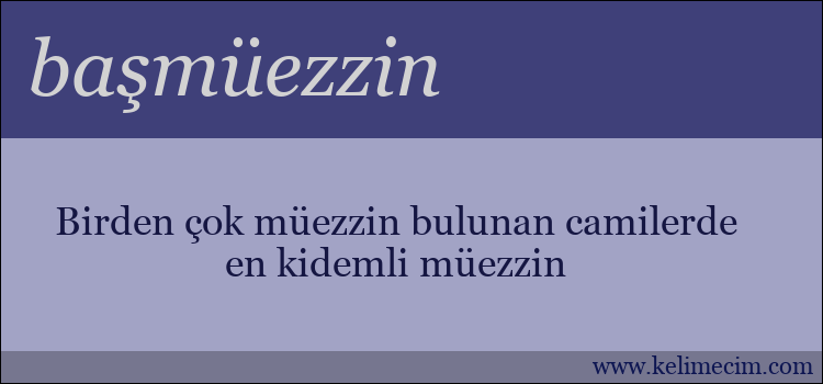 başmüezzin kelimesinin anlamı ne demek?