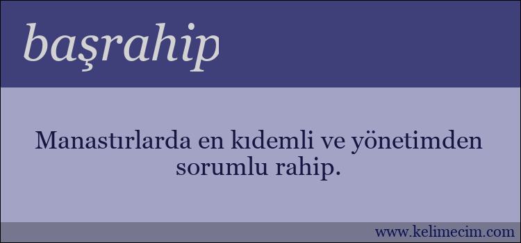 başrahip kelimesinin anlamı ne demek?