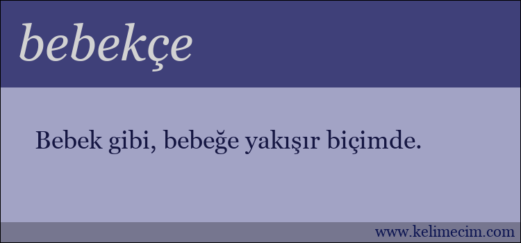 bebekçe kelimesinin anlamı ne demek?