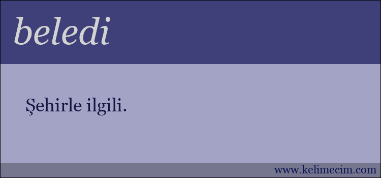 beledi kelimesinin anlamı ne demek?