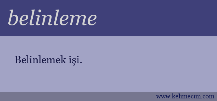 belinleme kelimesinin anlamı ne demek?