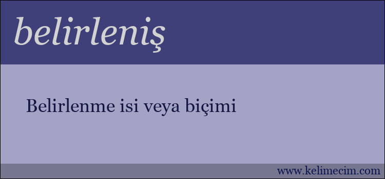 belirleniş kelimesinin anlamı ne demek?