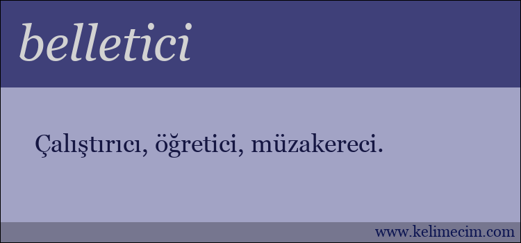 belletici kelimesinin anlamı ne demek?