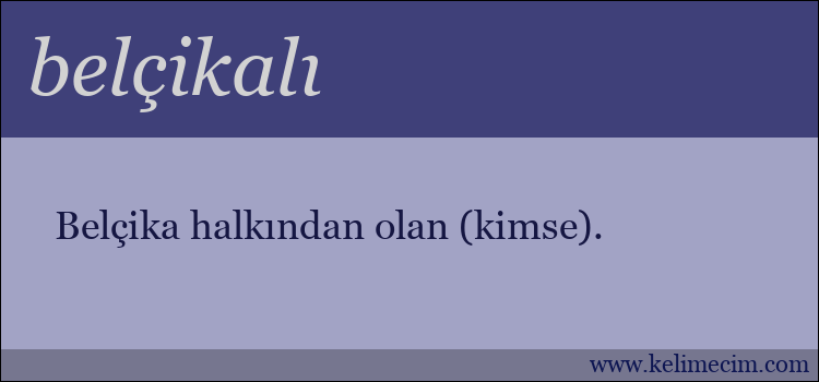 belçikalı kelimesinin anlamı ne demek?