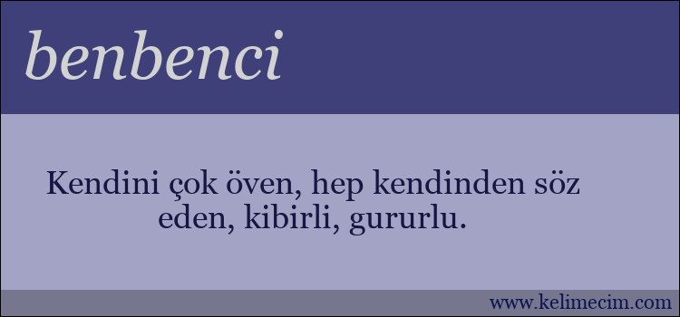 benbenci kelimesinin anlamı ne demek?