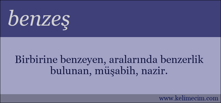 benzeş kelimesinin anlamı ne demek?