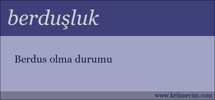 berduşluk kelimesinin anlamı ne demek?