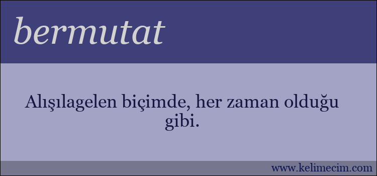 bermutat kelimesinin anlamı ne demek?