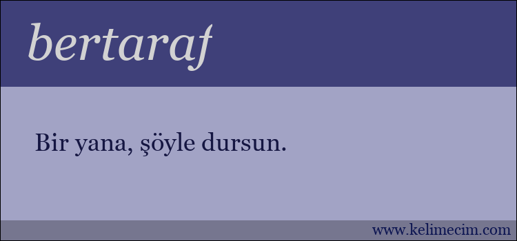 bertaraf kelimesinin anlamı ne demek?