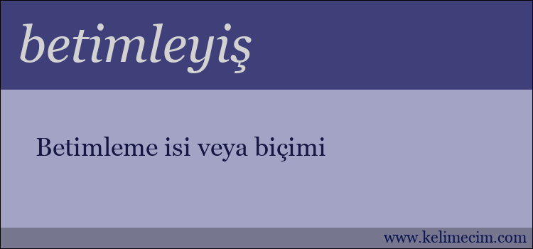 betimleyiş kelimesinin anlamı ne demek?