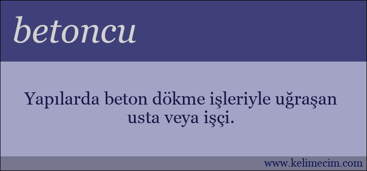 betoncu kelimesinin anlamı ne demek?