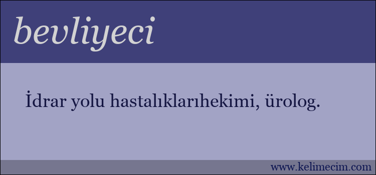 bevliyeci kelimesinin anlamı ne demek?