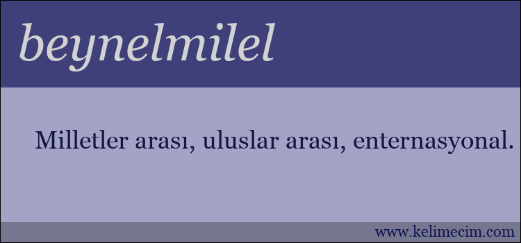 beynelmilel kelimesinin anlamı ne demek?