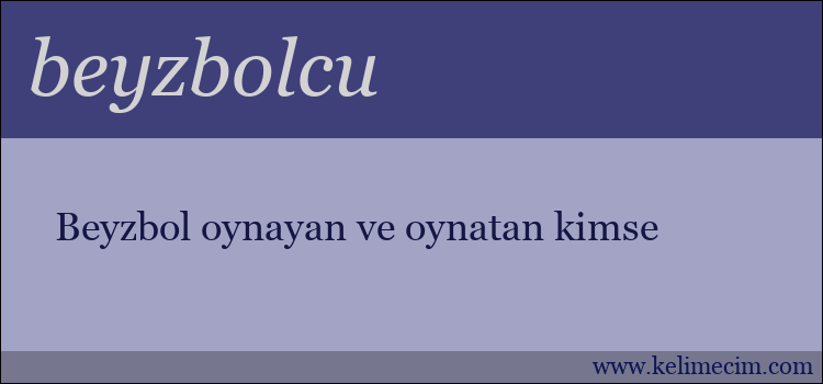 beyzbolcu kelimesinin anlamı ne demek?