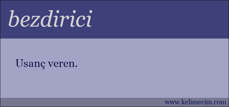 bezdirici kelimesinin anlamı ne demek?