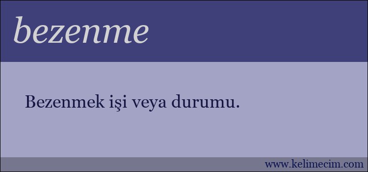 bezenme kelimesinin anlamı ne demek?