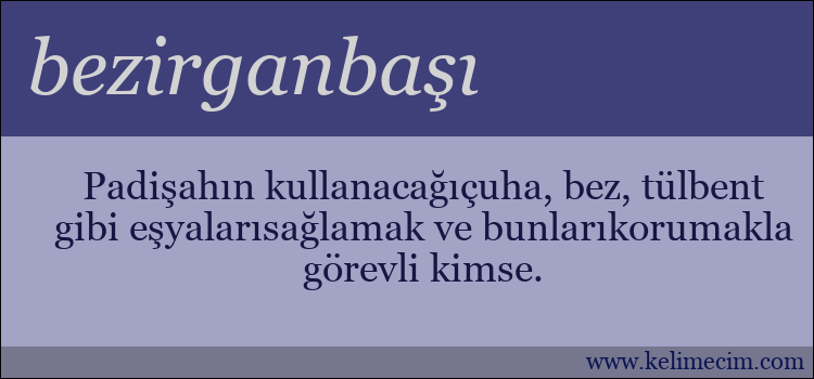 bezirganbaşı kelimesinin anlamı ne demek?