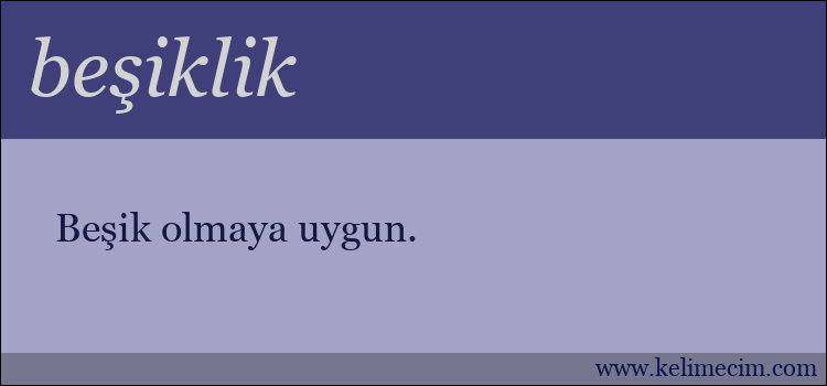 beşiklik kelimesinin anlamı ne demek?