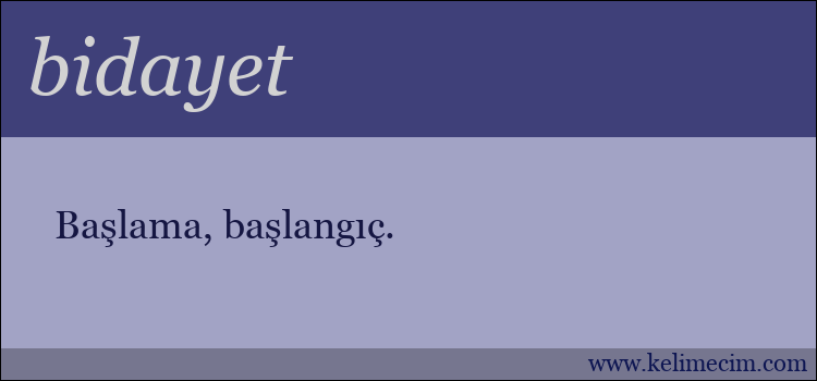 bidayet kelimesinin anlamı ne demek?