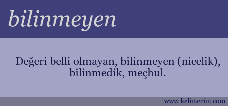 bilinmeyen kelimesinin anlamı ne demek?