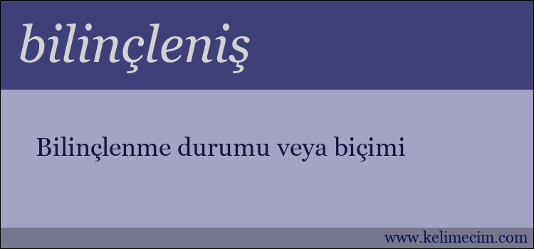 bilinçleniş kelimesinin anlamı ne demek?