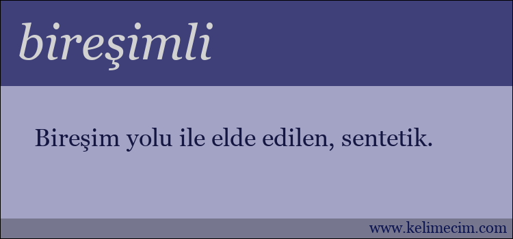 bireşimli kelimesinin anlamı ne demek?