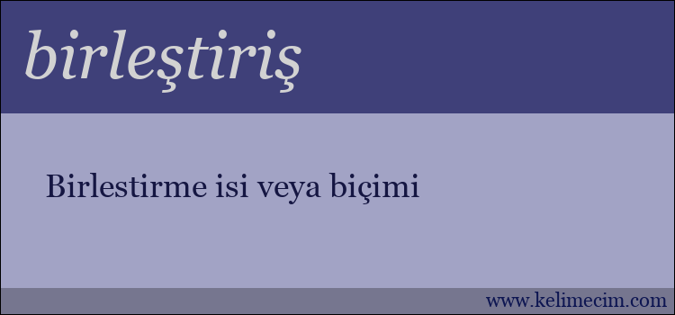 birleştiriş kelimesinin anlamı ne demek?