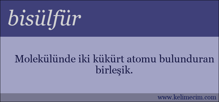 bisülfür kelimesinin anlamı ne demek?