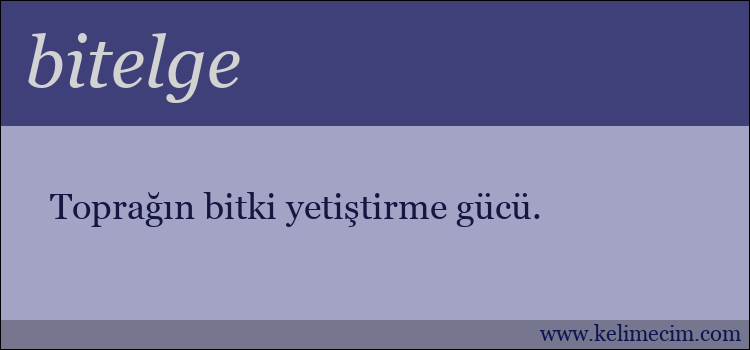 bitelge kelimesinin anlamı ne demek?