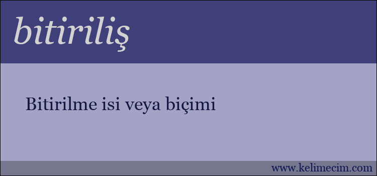 bitiriliş kelimesinin anlamı ne demek?