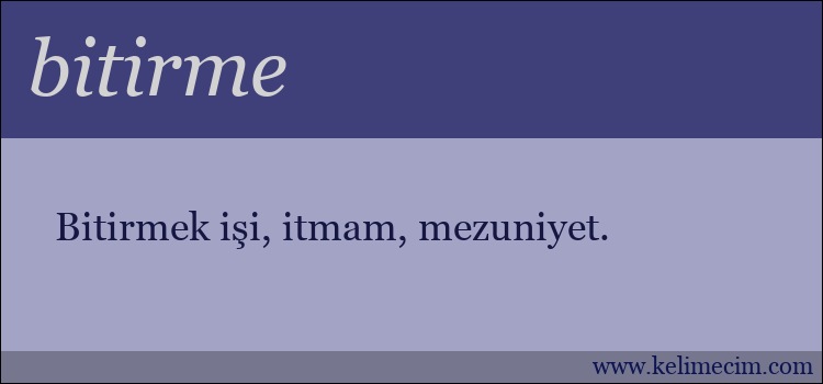 bitirme kelimesinin anlamı ne demek?