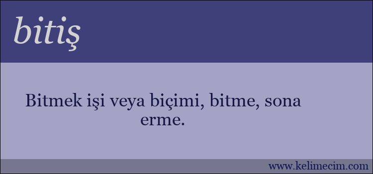 bitiş kelimesinin anlamı ne demek?