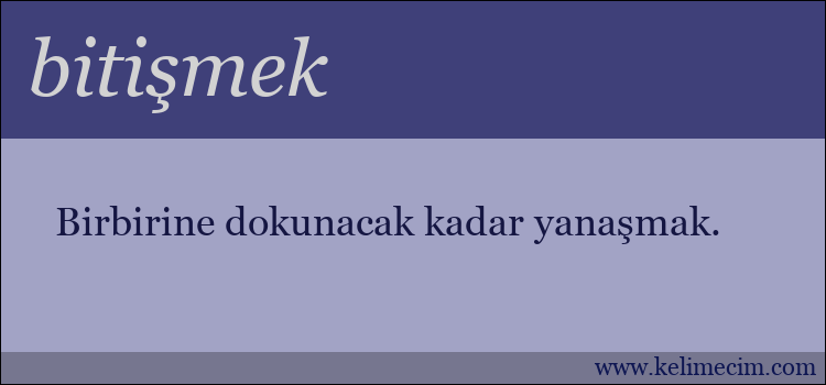 bitişmek kelimesinin anlamı ne demek?