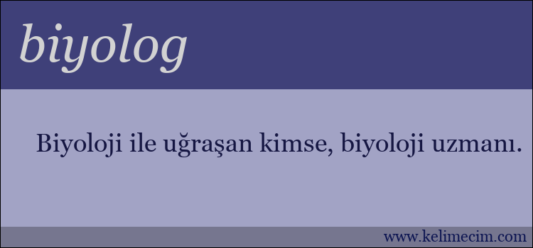 biyolog kelimesinin anlamı ne demek?