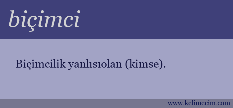 biçimci kelimesinin anlamı ne demek?