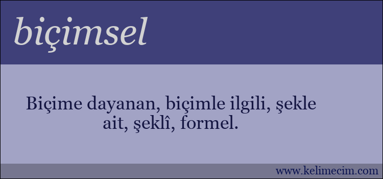 biçimsel kelimesinin anlamı ne demek?