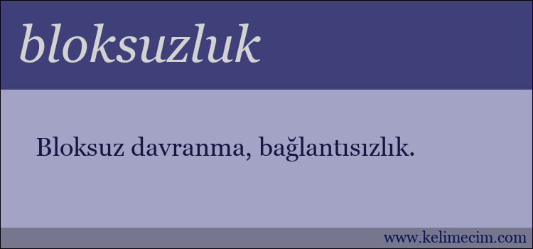 bloksuzluk kelimesinin anlamı ne demek?