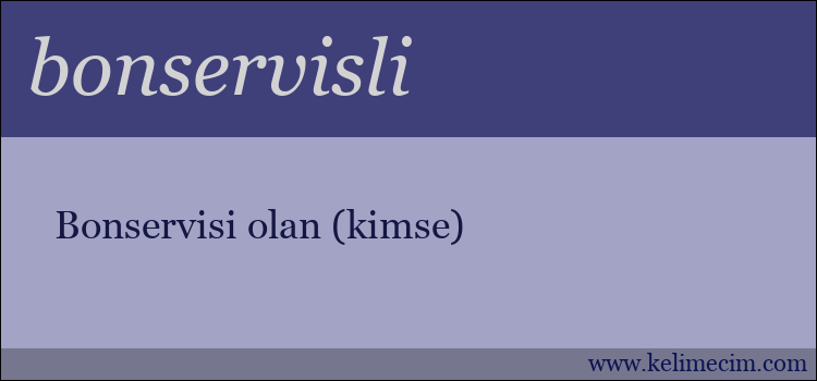 bonservisli kelimesinin anlamı ne demek?