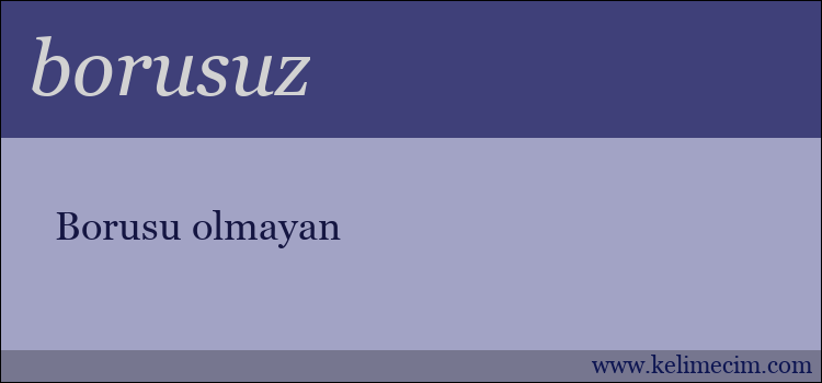 borusuz kelimesinin anlamı ne demek?