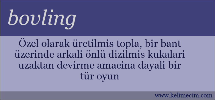 bovling kelimesinin anlamı ne demek?