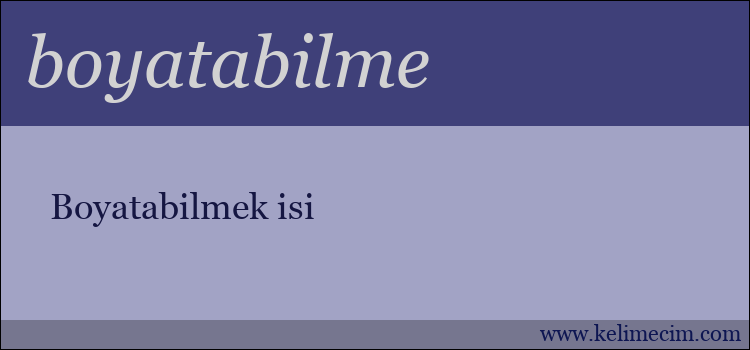 boyatabilme kelimesinin anlamı ne demek?