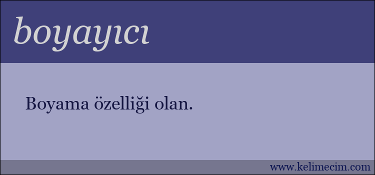 boyayıcı kelimesinin anlamı ne demek?