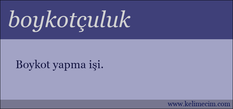 boykotçuluk kelimesinin anlamı ne demek?