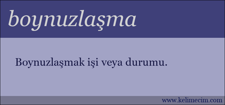 boynuzlaşma kelimesinin anlamı ne demek?