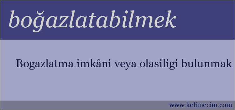 boğazlatabilmek kelimesinin anlamı ne demek?