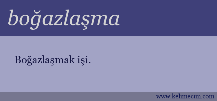 boğazlaşma kelimesinin anlamı ne demek?